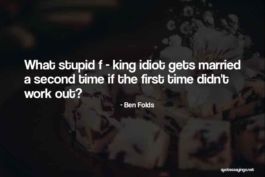 Gahra Quotes By Ben Folds Gahra Quotes By Ben Folds