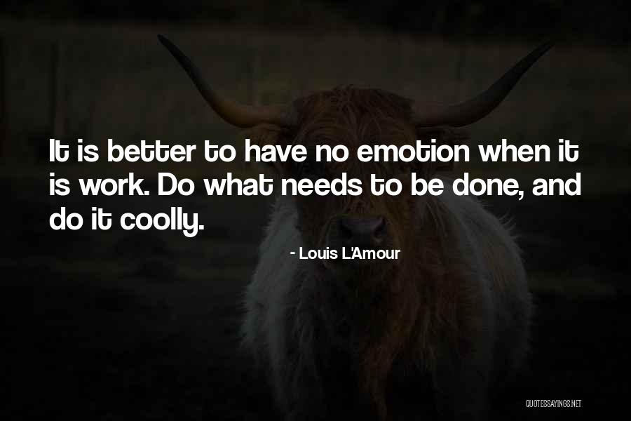 Gai Quotes By Louis L'Amour Gai Quotes By Louis L'Amour