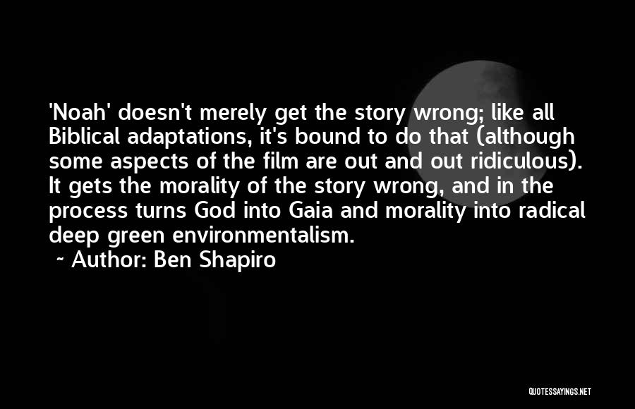 Gaia Quotes By Ben Shapiro