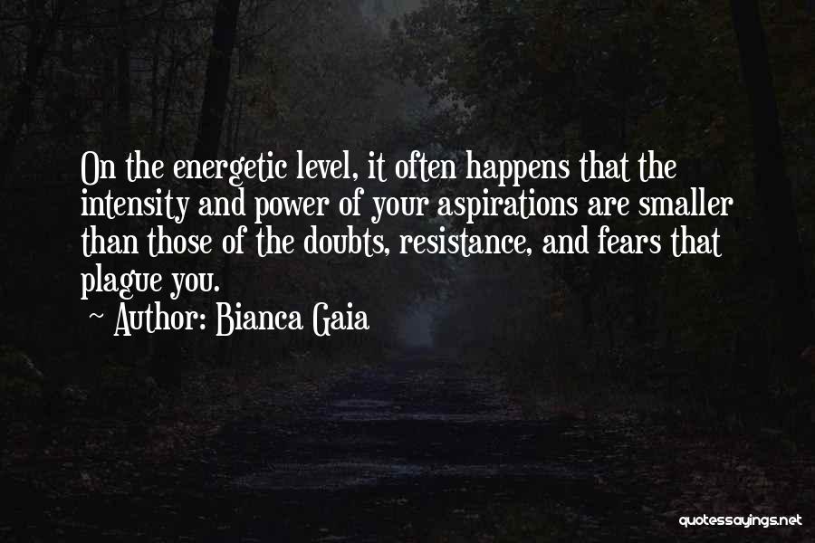 Gaia Quotes By Bianca Gaia