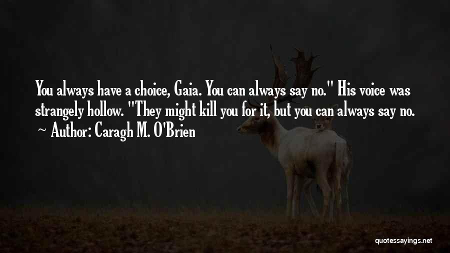 Gaia Quotes By Caragh M. O'Brien