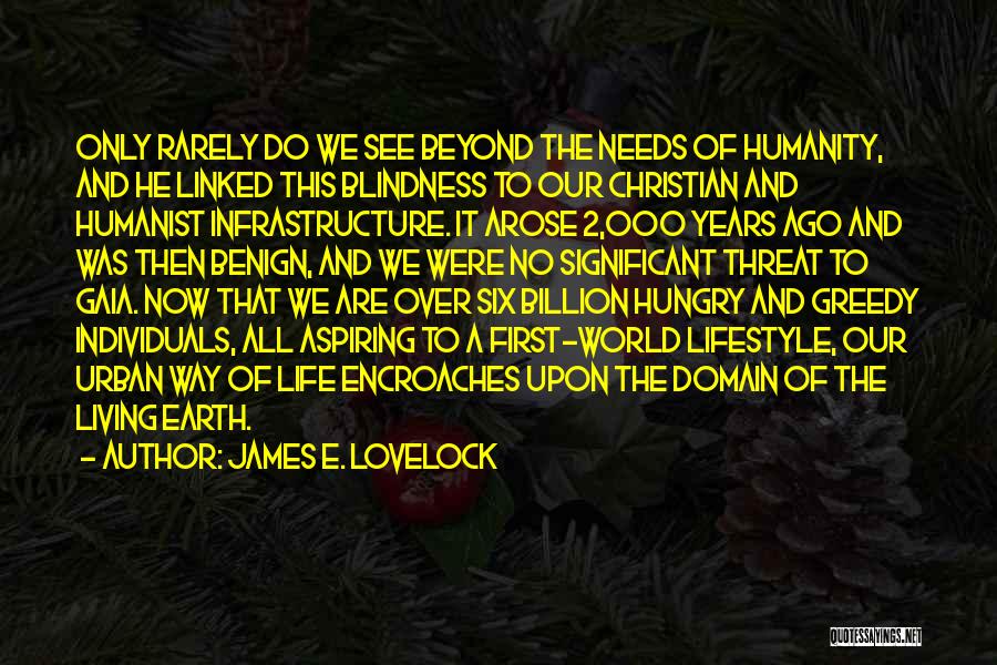 Gaia Quotes By James E. Lovelock