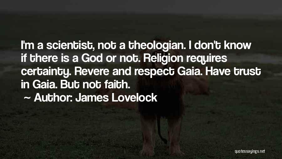 Gaia Quotes By James Lovelock