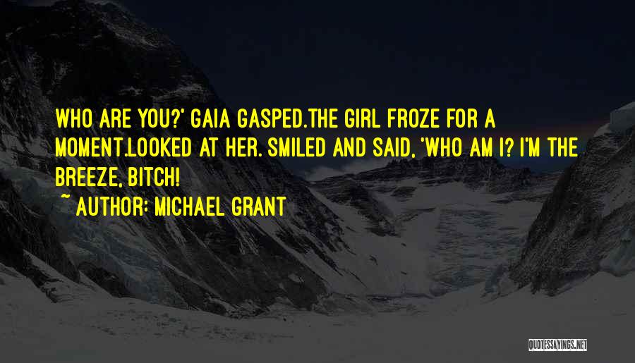 Gaia Quotes By Michael Grant