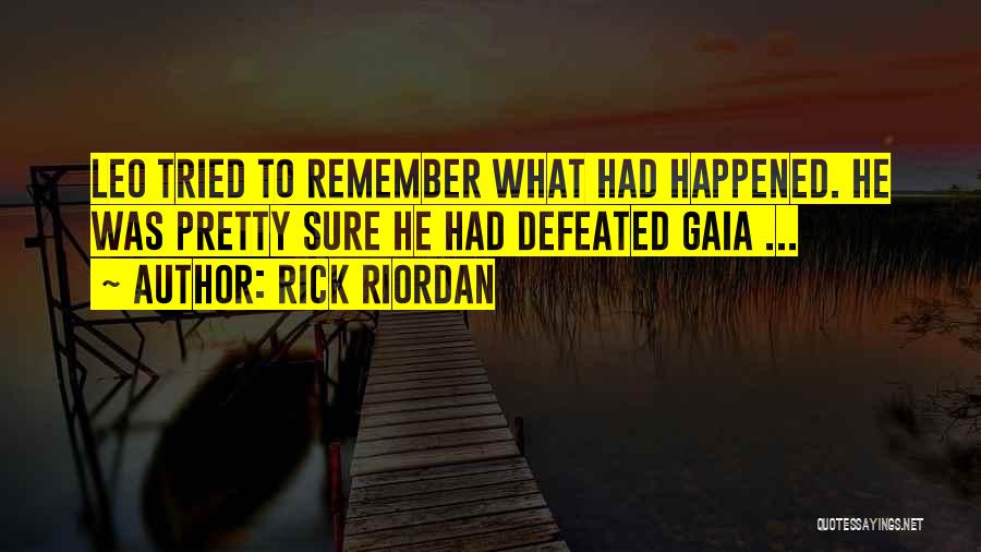 Gaia Quotes By Rick Riordan