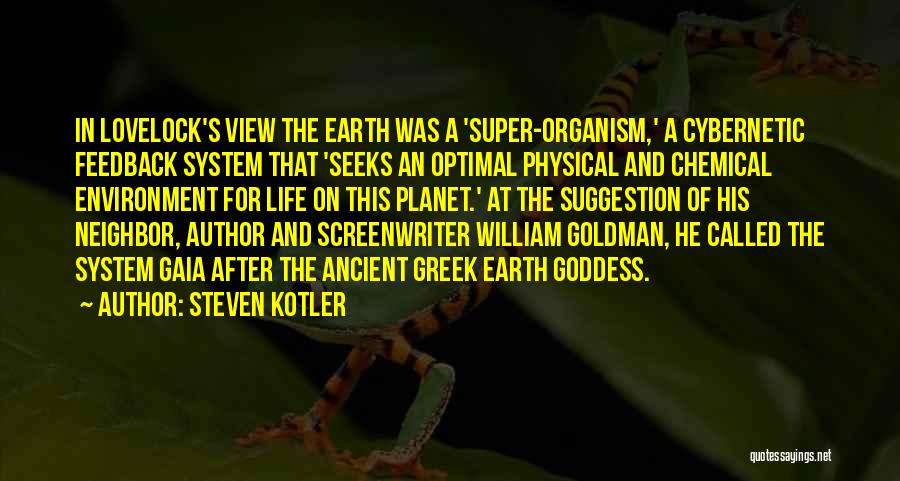 Gaia Quotes By Steven Kotler