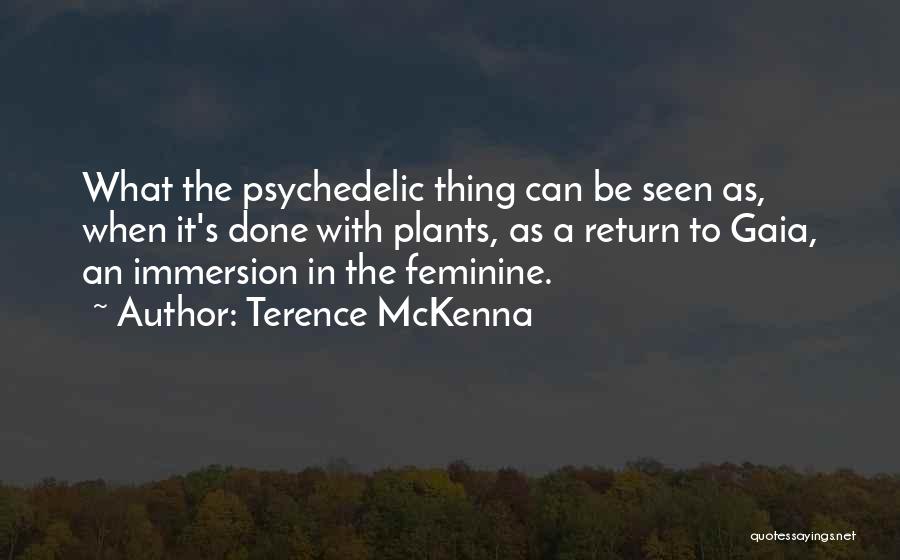 Gaia Quotes By Terence McKenna