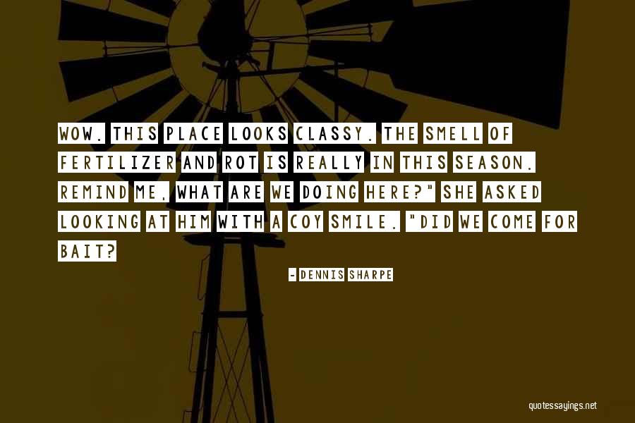 Gaias Look Quotes By Dennis Sharpe Gaias Look Quotes By Dennis Sharpe