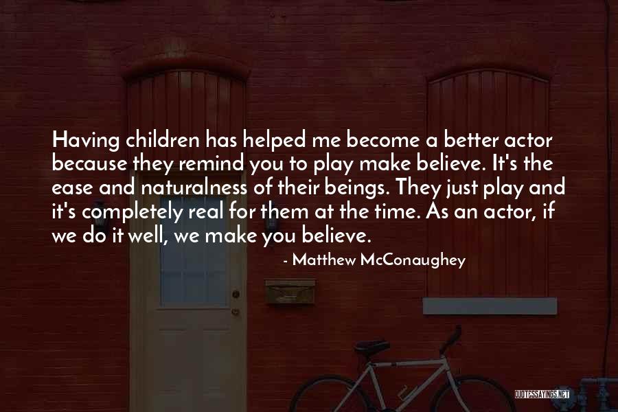 Gaiasense Quotes By Matthew McConaughey Gaiasense Quotes By Matthew McConaughey