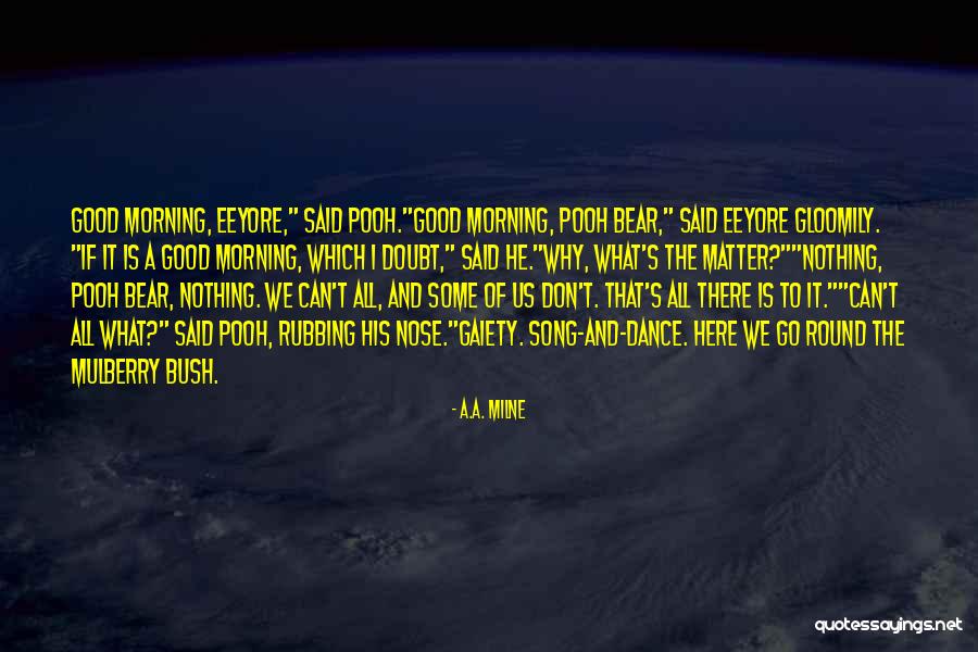 Gaiety Quotes By A.A. Milne Gaiety Quotes By A.A. Milne