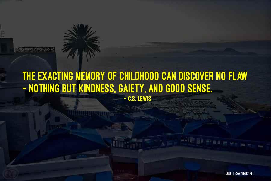 Gaiety Quotes By C.S. Lewis Gaiety Quotes By C.S. Lewis