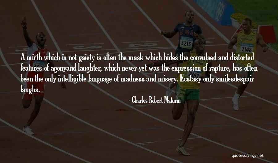 Gaiety Quotes By Charles Robert Maturin Gaiety Quotes By Charles Robert Maturin