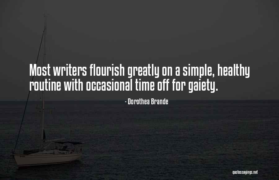 Gaiety Quotes By Dorothea Brande Gaiety Quotes By Dorothea Brande