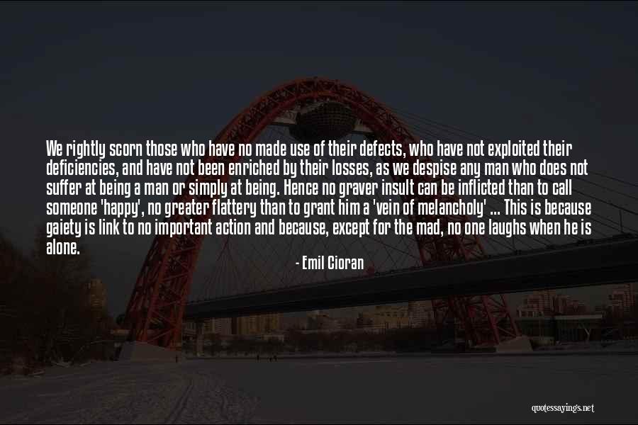 Gaiety Quotes By Emil Cioran Gaiety Quotes By Emil Cioran