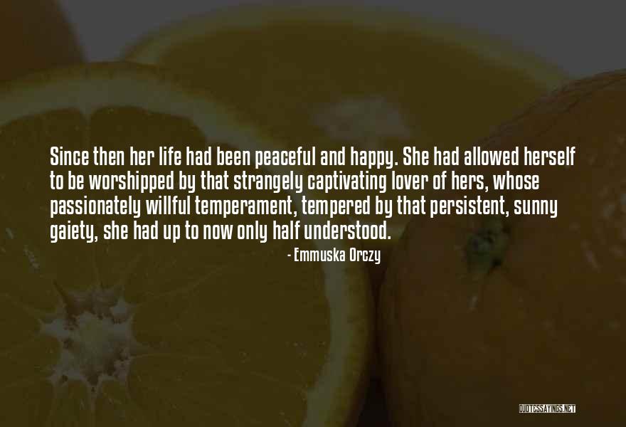 Gaiety Quotes By Emmuska Orczy Gaiety Quotes By Emmuska Orczy