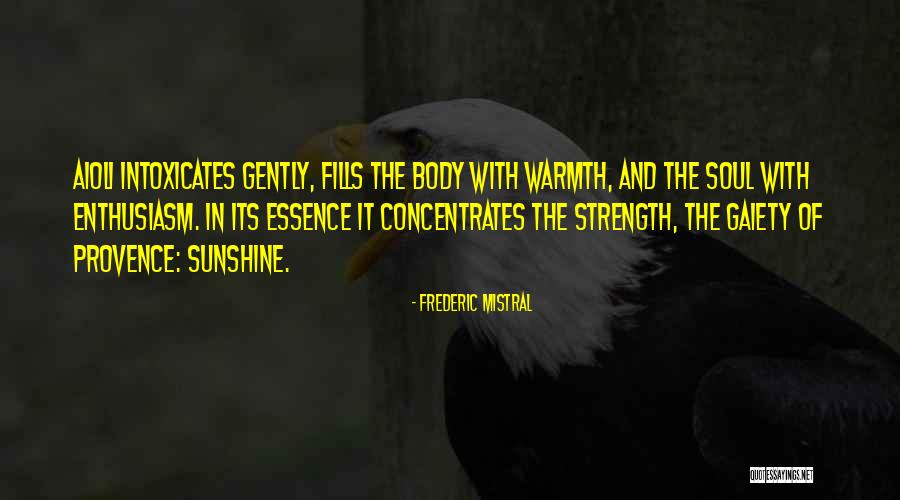 Gaiety Quotes By Frederic Mistral Gaiety Quotes By Frederic Mistral