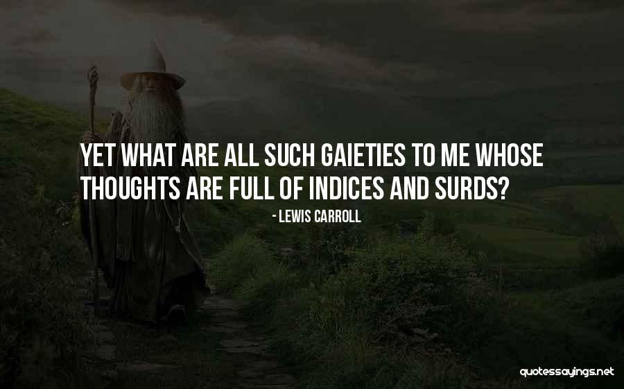 Gaiety Quotes By Lewis Carroll Gaiety Quotes By Lewis Carroll