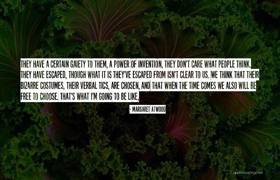 Gaiety Quotes By Margaret Atwood Gaiety Quotes By Margaret Atwood
