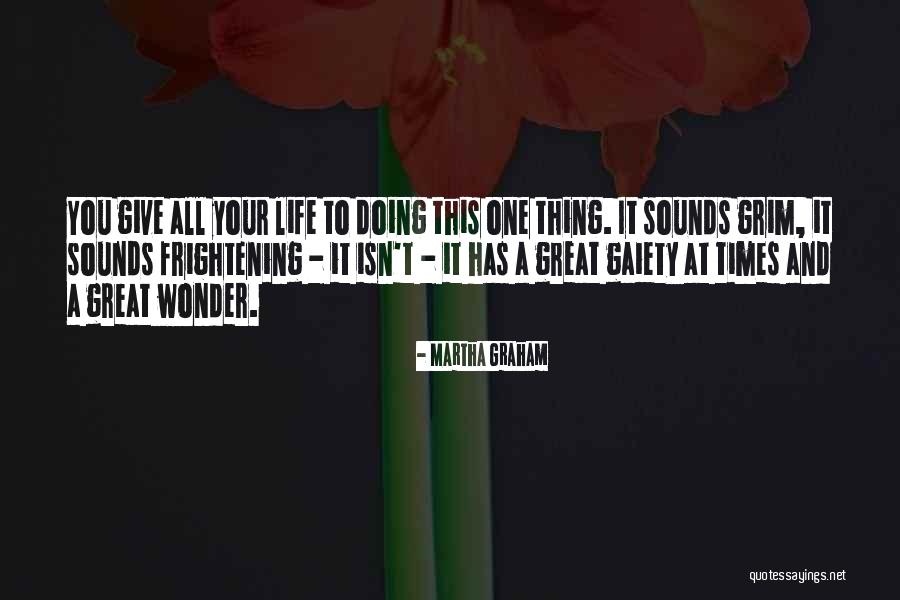 Gaiety Quotes By Martha Graham Gaiety Quotes By Martha Graham
