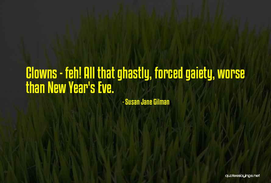 Gaiety Quotes By Susan Jane Gilman Gaiety Quotes By Susan Jane Gilman