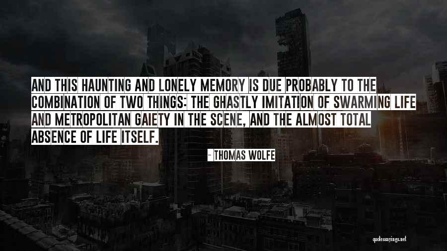 Gaiety Quotes By Thomas Wolfe Gaiety Quotes By Thomas Wolfe