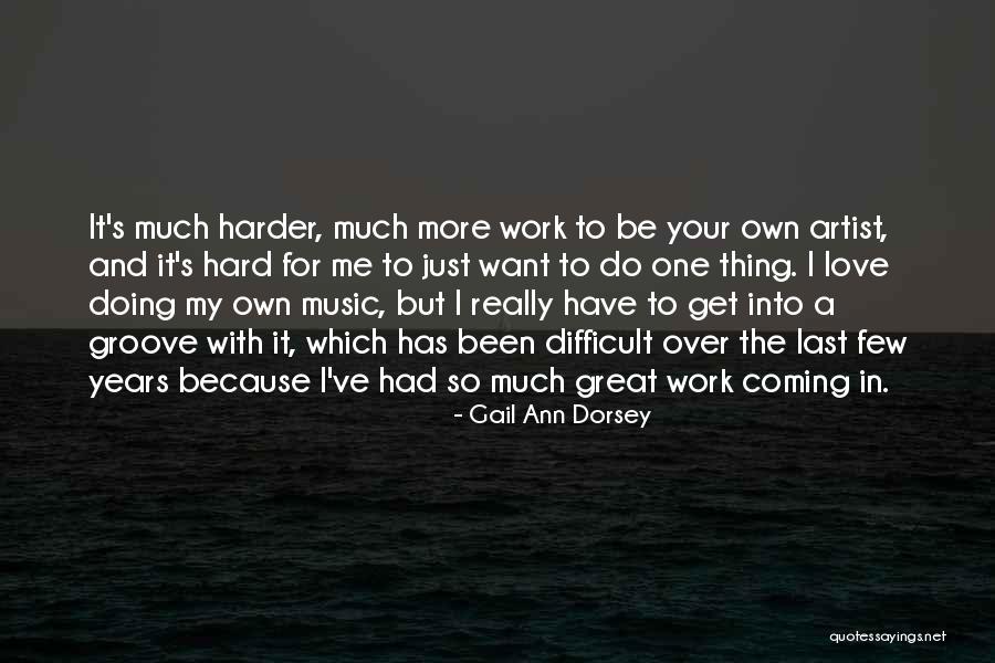 Gail Ann Dorsey Quotes 1509149