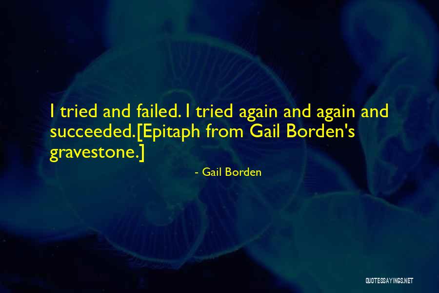 Gail Borden Quotes 774501