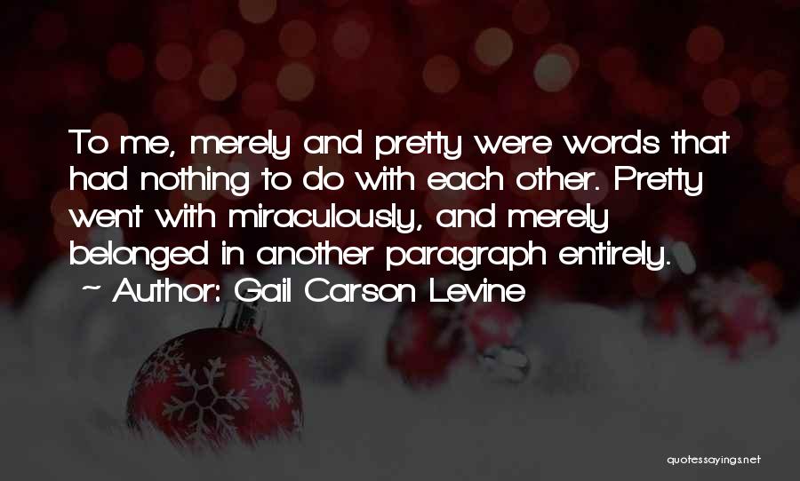 Gail Carson Levine Quotes 1109366
