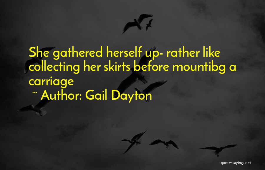 Gail Dayton Quotes 959282