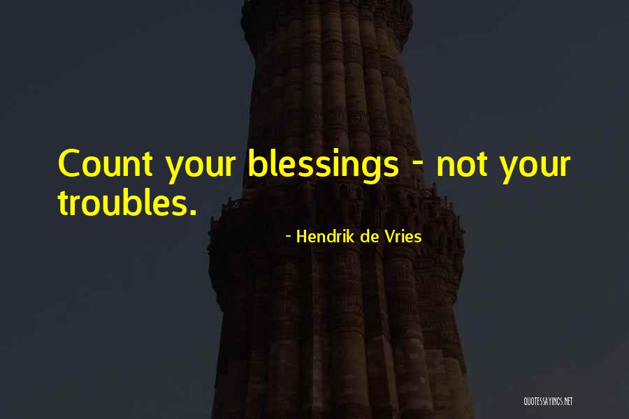 Gail Laughlin Quotes By Hendrik De Vries