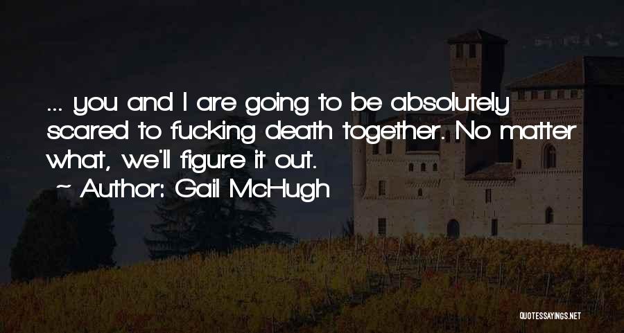 Gail McHugh Quotes 153619