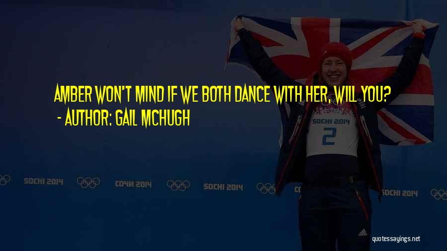 Gail McHugh Quotes 1618640