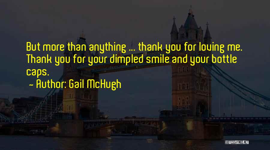 Gail McHugh Quotes 1913254