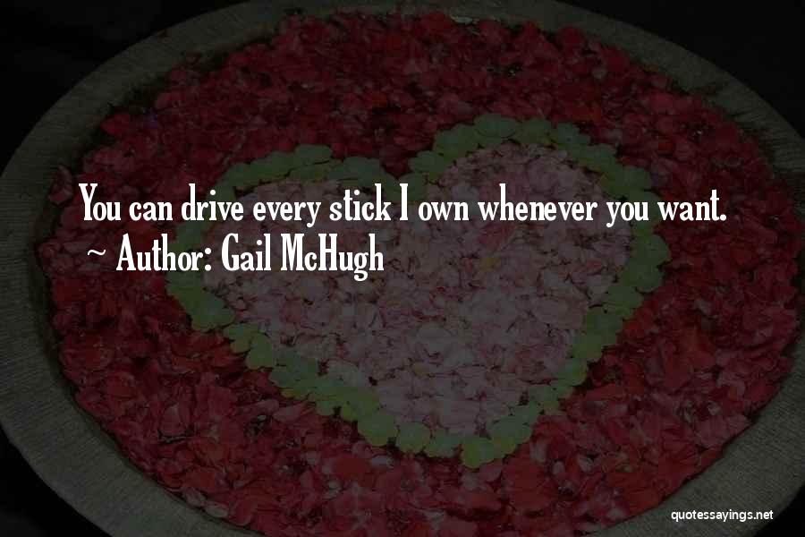 Gail McHugh Quotes 391957