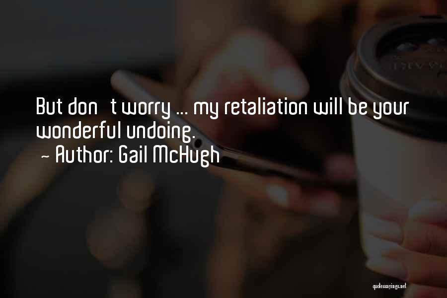 Gail McHugh Quotes 655819