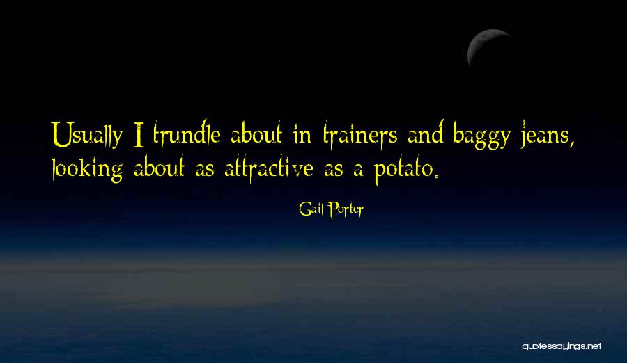 Gail Porter Quotes 140860 Gail Porter Quotes 140860
