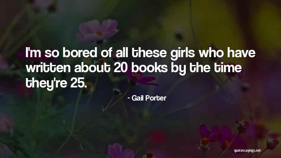 Gail Porter Quotes 2005243