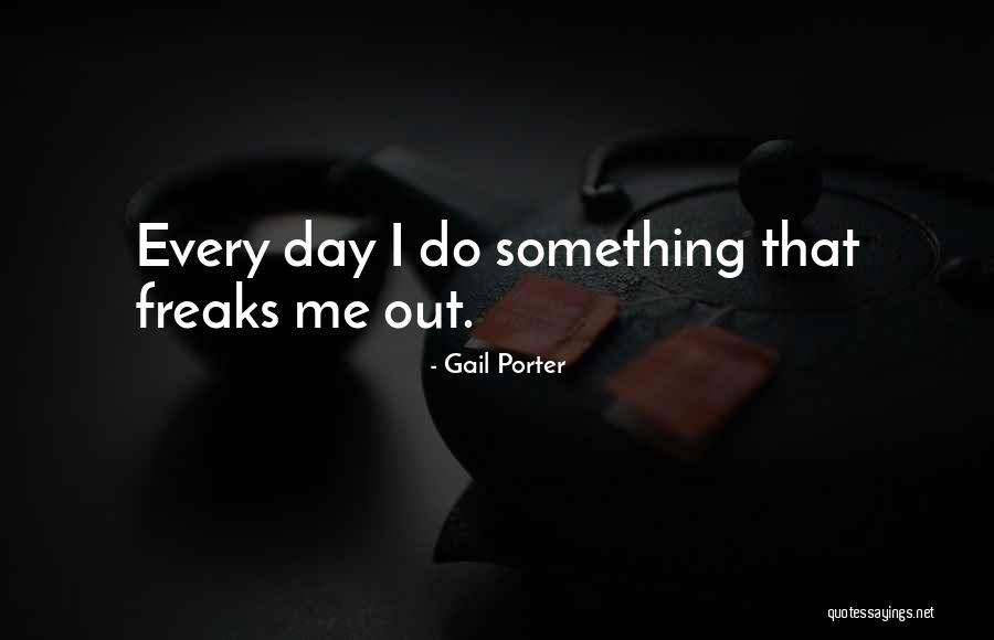 Gail Porter Quotes 620879 Gail Porter Quotes 620879