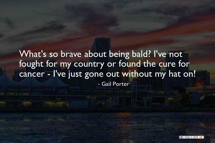 Gail Porter Quotes 804847