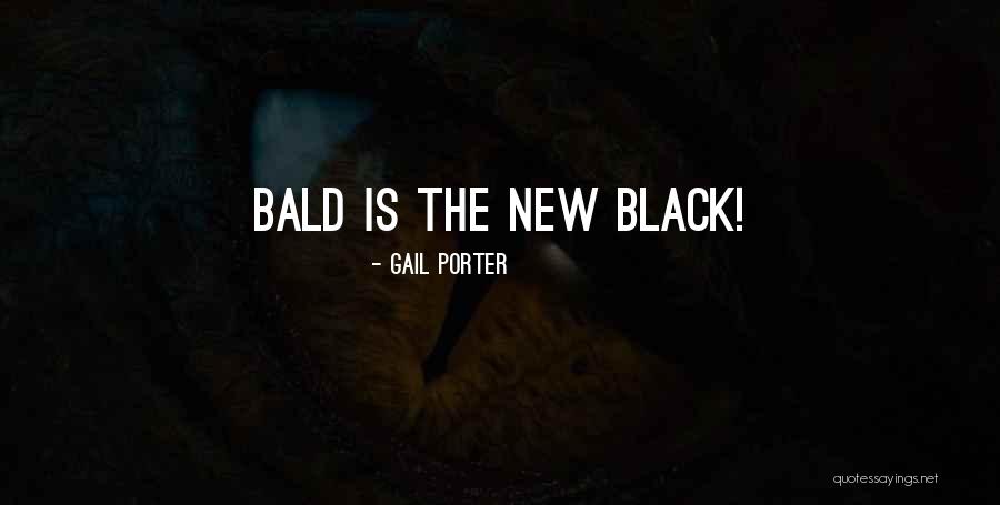 Gail Porter Quotes 964539
