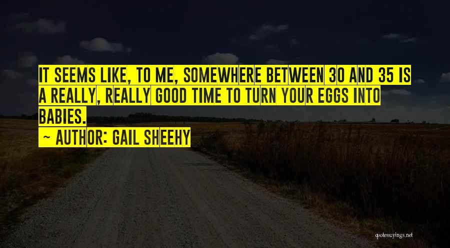 Gail Sheehy Quotes 2030067