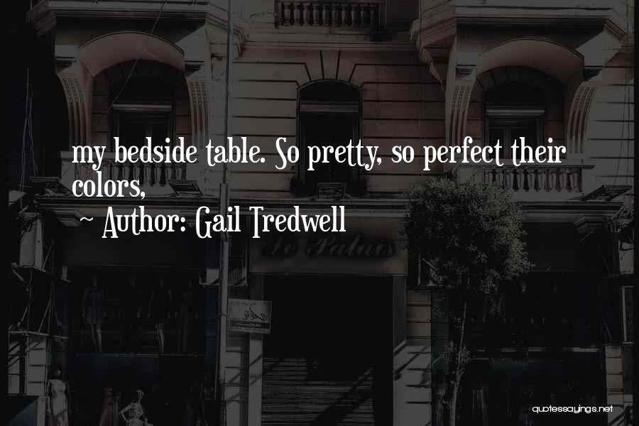 Gail Tredwell Quotes 1804686