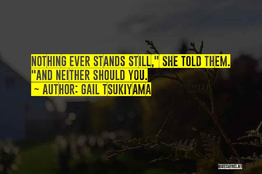 Gail Tsukiyama Quotes 1257898