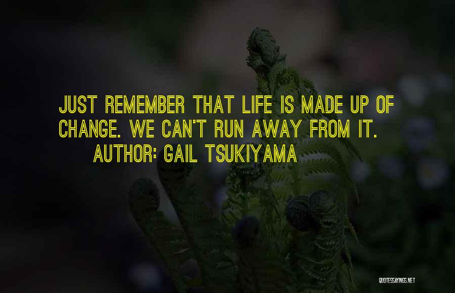 Gail Tsukiyama Quotes 1260520