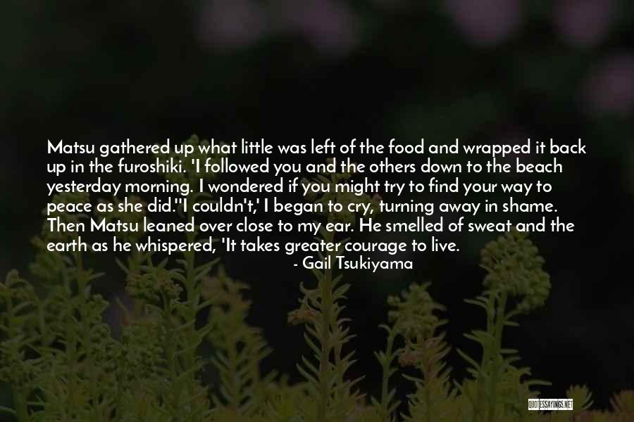 Gail Tsukiyama Quotes 1630701