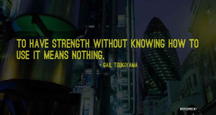 Gail Tsukiyama Quotes 1825798 Gail Tsukiyama Quotes 1825798