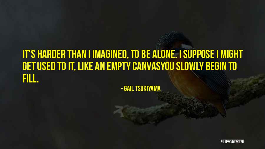 Gail Tsukiyama Quotes 1848390 Gail Tsukiyama Quotes 1848390