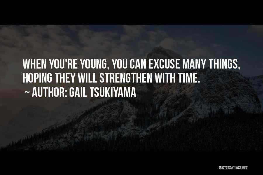 Gail Tsukiyama Quotes 280137