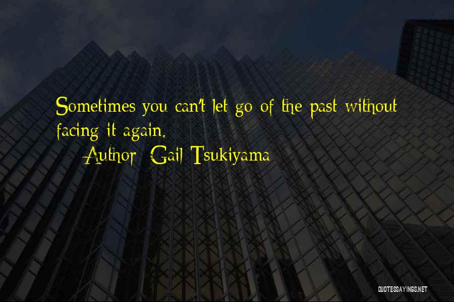 Gail Tsukiyama Quotes 720340