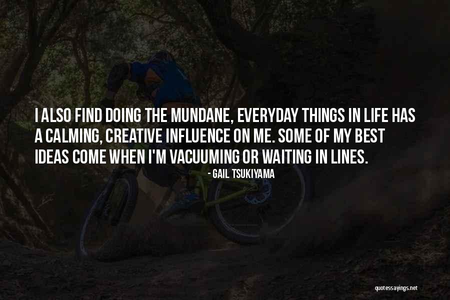 Gail Tsukiyama Quotes 764053 Gail Tsukiyama Quotes 764053